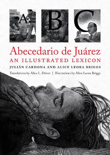 Abecedario De Juarez: An Illustrated Lexicon.
