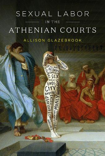 Sexual Labor in the Athenian Courts.