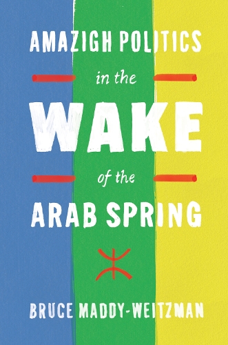 Amazigh Politics in the Wake of the Arab Spring.