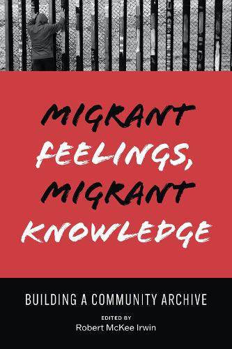 Migrant Feelings, Migrant Knowledge