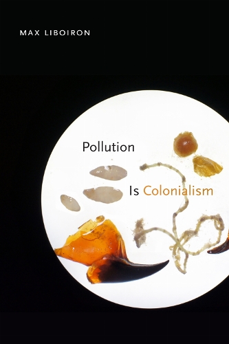 Pollution Is Colonialism.