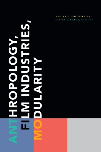 Anthropology, Film Industries, Modularity.