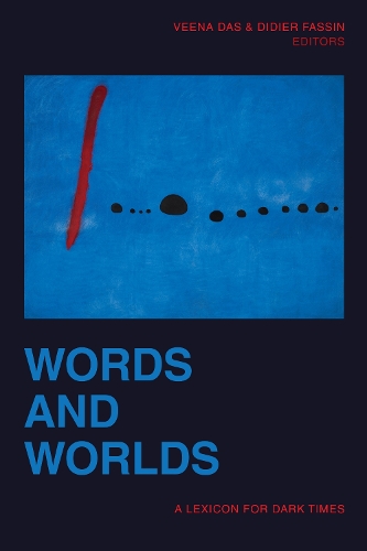 Words and Worlds: A Lexicon for Dark Times.