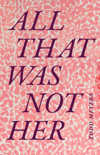 All That Was Not Her.