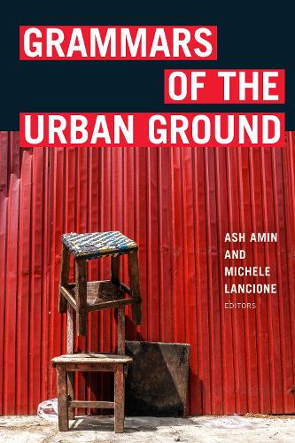 Grammars of the Urban Ground.