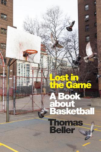 Lost in the Game: A Book about Basketball.