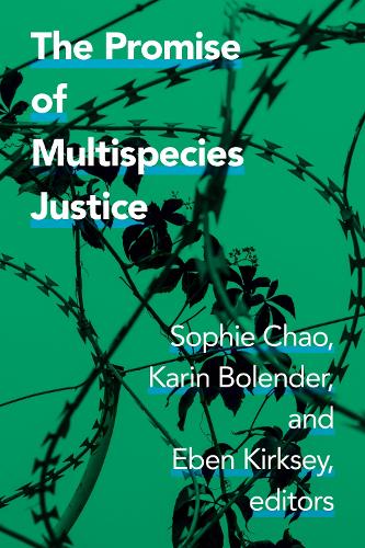 The Promise of Multispecies Justice.
