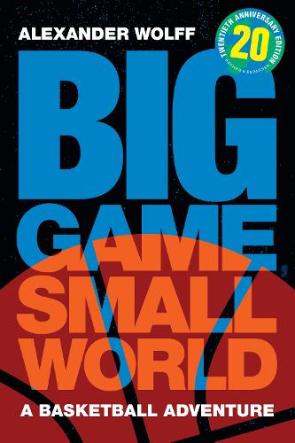 Big Game, Small World: A Basketball Adventure.