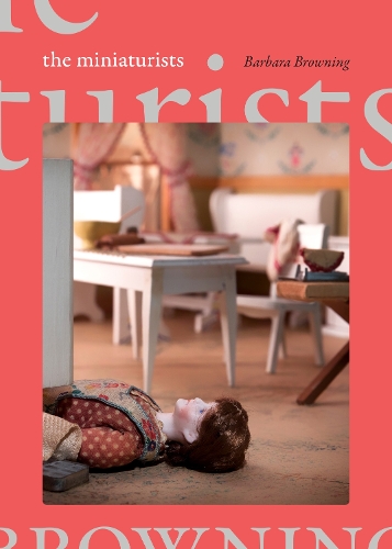 The Miniaturists.