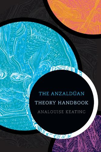 The Anzalduan Theory Handbook.