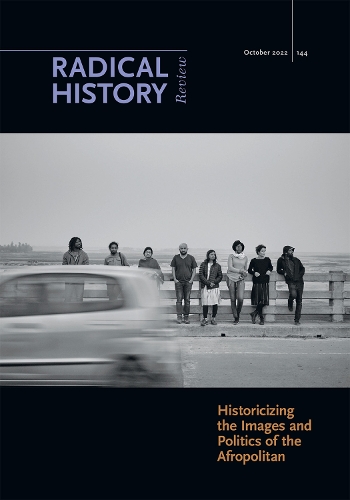 Historicizing the Images and Politics of the Afropolitan.
