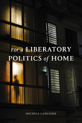 For a Liberatory Politics of Home.