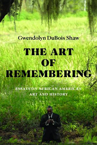 The Art of Remembering: Essays on African American Art and History.