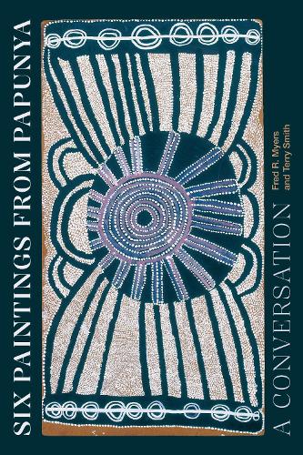 Six Paintings from Papunya: A Conversation.