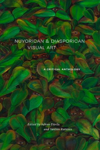 Nuyorican and Diasporican Visual Art: A Critical Anthology.