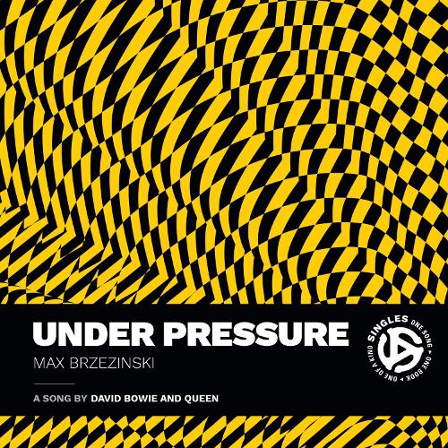Under Pressure: A Song by David Bowie and Queen.