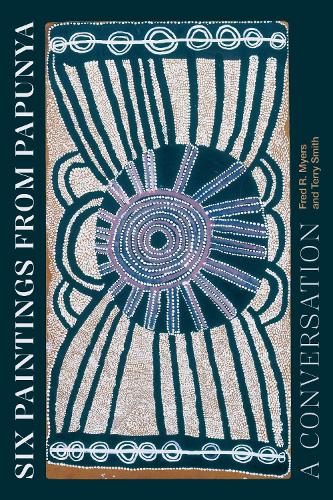Six Paintings from Papunya: A Conversation.