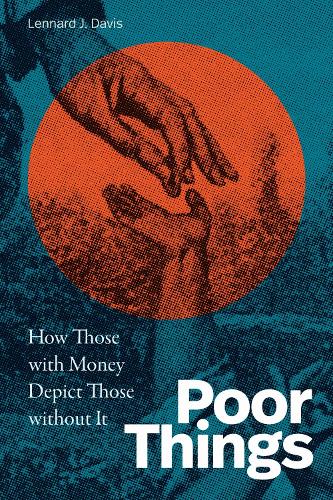 Poor Things: How Those with Money Depict Those Without It.