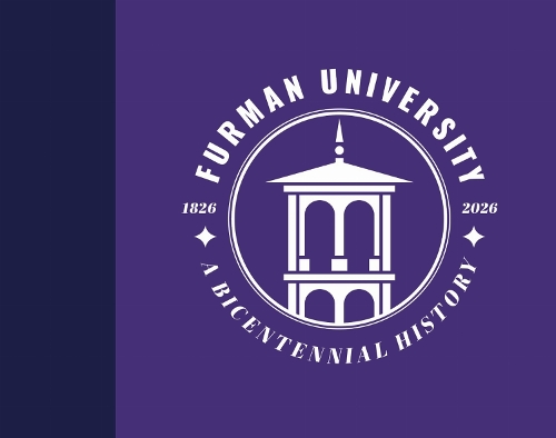 Furman University, 1826-2026: A Bicentennial History.
