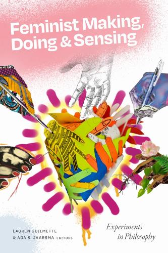 Feminist Making, Doing, and Sensing