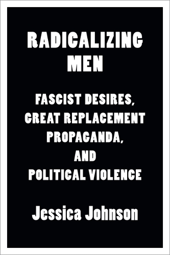 Radicalizing Men