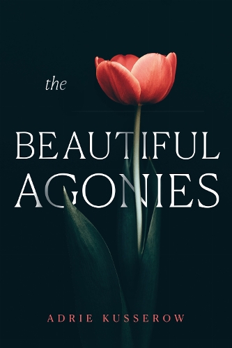 The Beautiful Agonies.