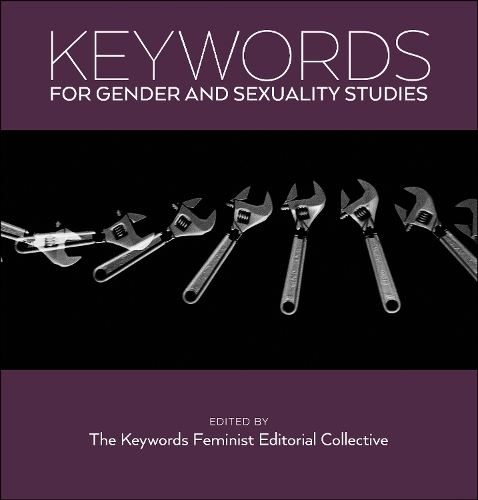 Keywords for Gender and Sexuality Studies.
