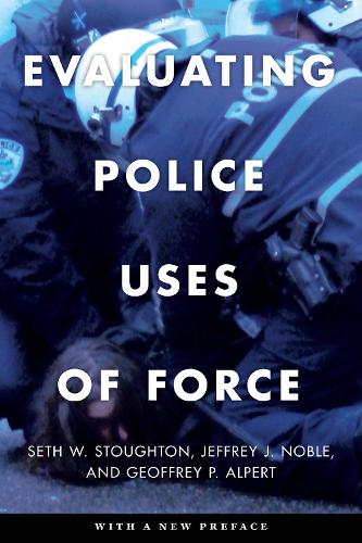 Evaluating Police Uses of Force.