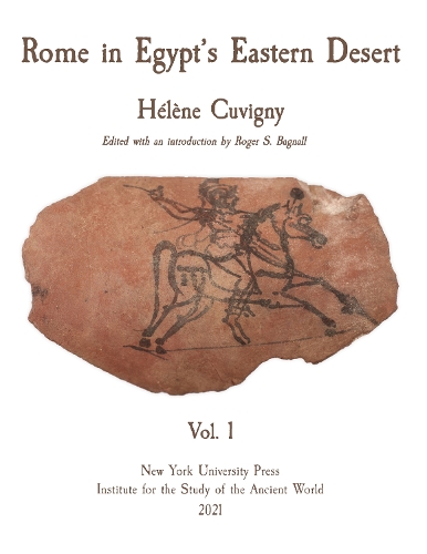 Rome in Egypt's Eastern Desert. Volume One.