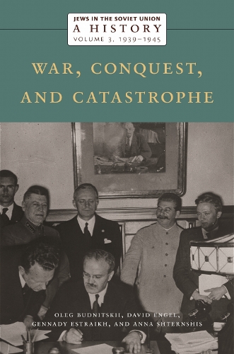 Jews in the Soviet Union: A History. Volume 3: 1939-1945