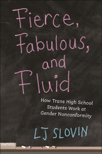 Fierce, Fabulous, and Fluid