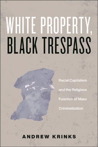 White Property, Black Trespass
