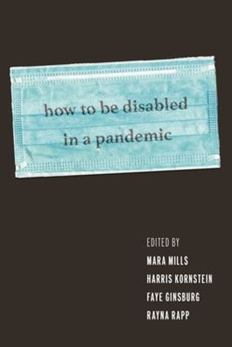 How to Be Disabled in a Pandemic.