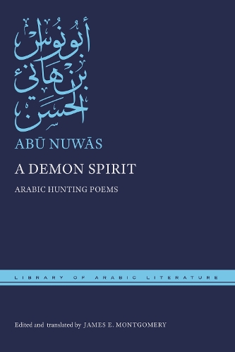 A Demon Spirit: Arabic Hunting Poems.