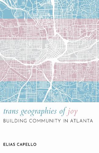 Trans Geographies of Joy