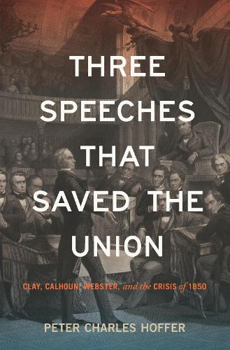 Three Speeches that Saved the Union