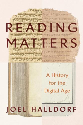 Reading Matters: A History for the Digital Age.