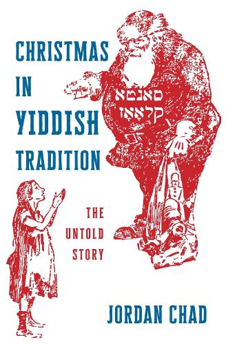 Christmas in Yiddish Tradition: The Untold Story.