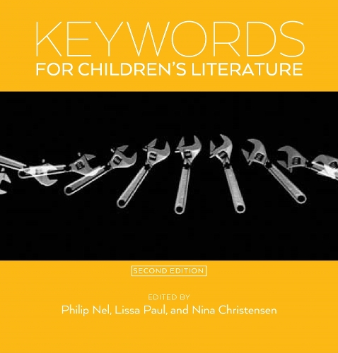 Keywords for Children's Literature, Second Edition.