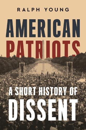 American Patriots: A Short History of Dissent.