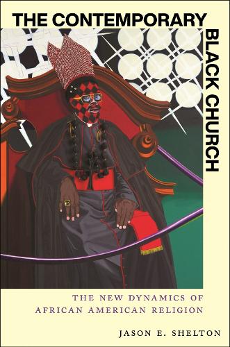The Contemporary Black Church: The New Dynamics of African American Religion.