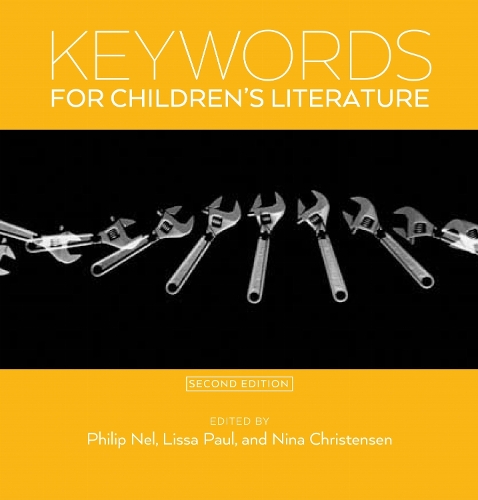 Keywords for Children's Literature, Second Edition.