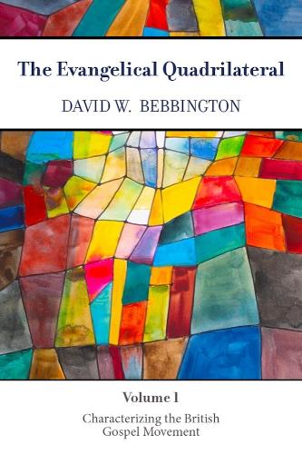 The Evangelical Quadrilateral: Characterizing the British Gospel Movement.