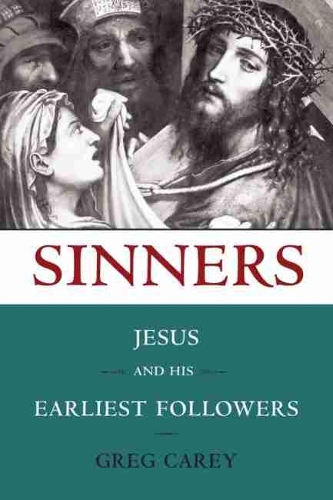 Sinners: Jesus and His Earliest Followers.