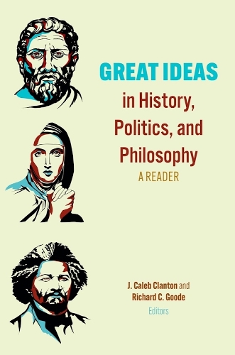 Great Ideas in History, Politics, and Philosophy: A Reader.