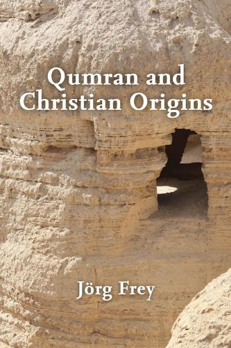 Qumran and Christian Origins.