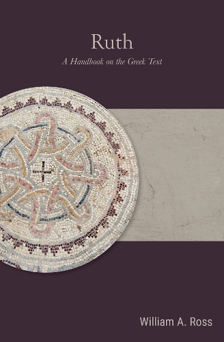 Ruth: A Handbook on the Greek Text.
