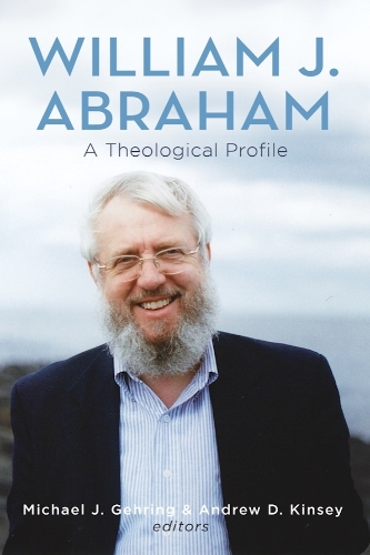 William J. Abraham: A Theological Profile.