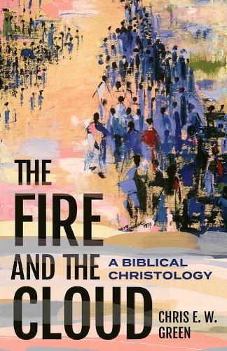 The Fire and the Cloud: A Biblical Christology.