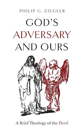 God's Adversary and Ours: A Brief Theology of the Devil.
